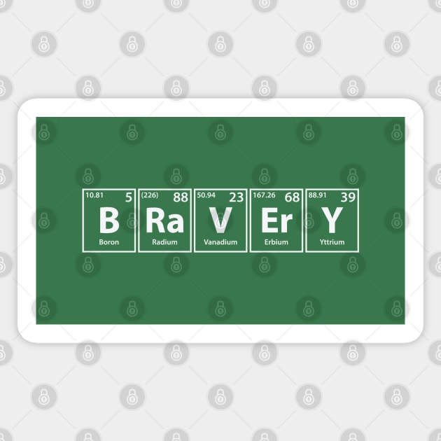 Bravery (B-Ra-V-Er-Y) Periodic Elements Spelling Sticker by cerebrands